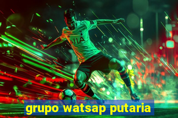 grupo watsap putaria